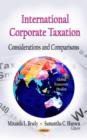 International Corporate Taxation : Considerations & Comparisons - Book
