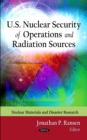 U.S. Nuclear Security of Operations and Radiation Sources - eBook