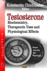 Testosterone : Biochemistry, Therapeutic Uses - eBook