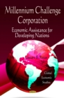 Millennium Challenge Corporation: Economic Assistance for Developing Nations - eBook