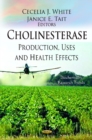 Cholinesterase : Production, Uses and Health Effects - Book
