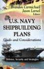 U.S. Navy Shipbuilding Plans : Goals and Considerations - eBook