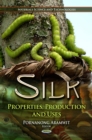 Silk : Properties, Production and Uses - eBook