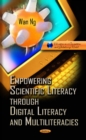 Empowering Scientific Literacy Through Digital Literacy & Multiliteracies - Book