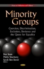 Minority Groups : Coercion, Discrimination, Exclusion, Deviance and the Quest for Equality - Book