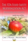 The FDA Food Safety Modernization Act : Provisions and Analysis - eBook