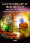 Complementarity of Mind & Body : Realizing the Dream of Descartes, Einstein & Eccles - Book