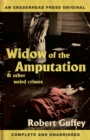Widow of the Amputation & Other Weird Crimes - Book