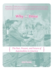 Why We Drive : The Past, Present, and Future of Automobiles in America - eBook