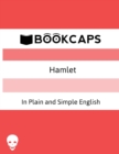 Hamlet in Plain and Simple English : (a Modern Translation and the Original Version) - Book