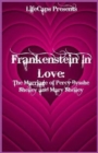 Frankenstein in Love : The Marriage of Percy Bysshe Shelley and Mary Shelley - Book