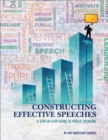 Constructing Effective Speeches : A Step-by-Step Guide to Public Speaking - Book