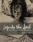 Ignite the Soul : The Art of Figure Drawing - Book