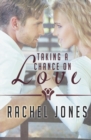 Taking a Chance on Love - Book