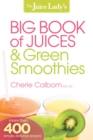 The Juice Lady's Big Book of Juices and Green Smoothies - eBook