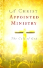 Christ Appointed Ministry, A - Book