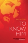 To Know Him - eBook