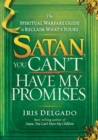 Satan, You Can't Have My Promises - eBook