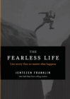 The Fearless Life : Live Worry-Free No Matter What Happens - Book