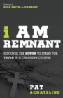 I am Remnant : A Call to Unapologetic Truth Through the Power of the Holy Spirit - Book