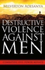 Destructive Violence Against Men - Book