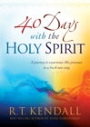 40 Days With the Holy Spirit : A Journey to Experience His Presence in a Fresh New Way - eBook