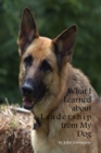 What I Learned about Leadership from My Dog - Book