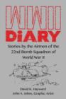 WWII Diary : Stories by the Airmen of the 22nd Bomb Squadron in World War II - Book