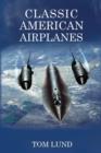 Classic American Airplanes - Book