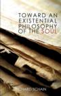 Toward an Existential Philosophy of the Soul - Book