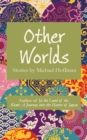 Other Worlds : Stories by Michael Hoffman - Book