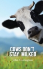 Cows Don't Stay Milked - Book