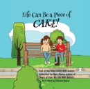Life Can Be a Piece of Cake! - Book