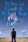 Who is God & What Am I Doing Here? : A Quick Guide to Paradise - Book