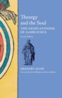Theurgy and the Soul : The Neoplatonism of Iamblichus - Book