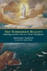 The Submerged Reality : Sophiology and the Turn to a Poetic Metaphysics - Book