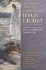 The Life, Passion, Death and Resurrection of Jesus Christ, Book IV - Book