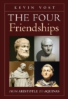 The Four Friendships : From Aristotle to Aquinas - Book