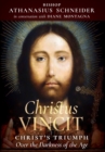 Christus Vincit : Christ's Triumph Over the Darkness of the Age - Book
