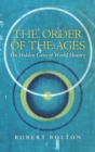 The Order of the Ages : The Hidden Laws of World History - Book