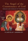 The Angel of the Countenance of God : Theology and Iconology of Theophanies - Book