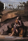 In the Beginning Was the Word : An Annotated Reading of the Prologue of John - Book