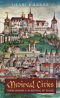 Medieval Cities : Their Origins and the Revival of Trade - Book