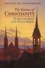 The Genius of Christianity : The Spirit and Beauty of the Christian Religion - Book