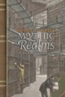 Mythic Realms : The Moral Imagination in Literature and Film - Book