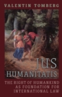 Jus Humanitatis : The Right of Humankind as Foundation for International Law - Book