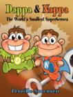 Dappa & Nappa : The World's Smallest Superheroes - Book