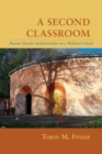 A Second Classroom : Parent Teacher Relationships in a Waldorf School - Book
