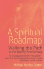 A Spiritual Roadmap : Walking the Path in the Twenty-First Century - Book
