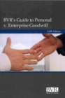 BVR's Guide to Personal V. Enterprise Goodwill, Fifth Edition - Book